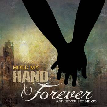 HOLD MY HAND FOREVER